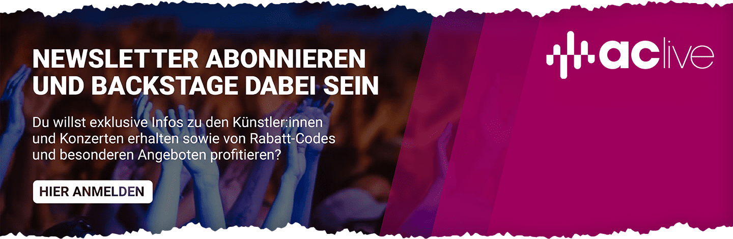 Newsletter abonnieren und Backstage dabei sein - Hier anmelden